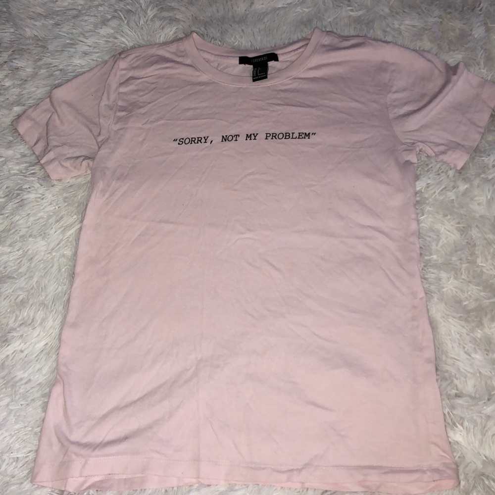 Light Pink Graphic Tee - “sorry, not my problem”